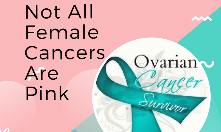 Not all cancers are pink - Ovarian Cancer Survivor